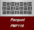 A metal grille with a pattern of vertical and horizontal black bars is shown above the words "Parquet PMF118" on a maroon background.