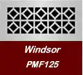 Rectangular metal vent cover with a geometric diamond and square pattern. Below it, text reads "Windsor PMF125" on a maroon background.